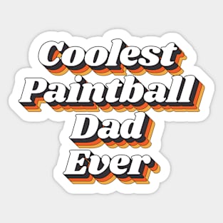 Coolest Paintball Dad Ever Sticker